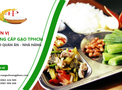 Cung cấp gạo TPHCM cho quán ăn, nhà hàng và bếp ăn tập thể